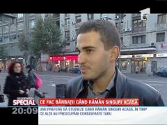 Special! Ce fac bărbații când rămân singuri acasă