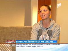 Copilul ars în incubator are cinci ani