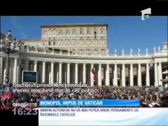 Monopol impus de Vatican