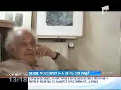 A murit Serge Moscovici, unul dintre cei mai cunoscuţi filosofi de origine română