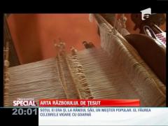 Special! Străvechea artă a ţesutului la război