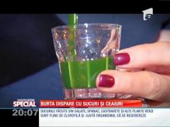 Special! Burta dispare cu sucuri şi ceaiuri
