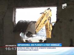 Hipodromul din Ploieşti a fost demolat