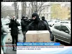 Update! Soțul Cristinei Rus a ajuns după gratii