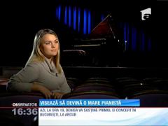 La 16 ani, Denisa visează să devină o mare pianistă