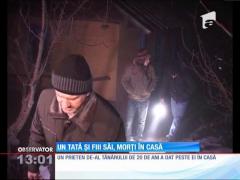 Un tată şi fiii săi, morţi în casă