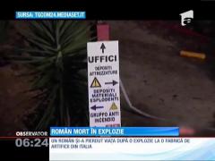 Un român şi-a pierdut viaţa într-o explozie la o fabrică de artificii