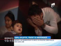 Copil epileptic, tratat cu indiferență