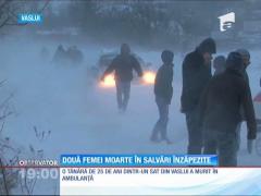 Două tinere au murit în două ambulanţe rămase blocate în nămeţi