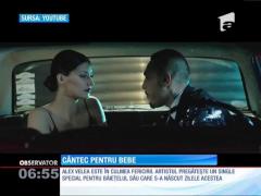 Alex Velea, cântec pentru băieţelul lui