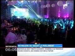 Petrecere de Oscar la Palatul Parlamentului