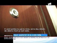 Preot suspectat că şi-a ucis tatăl