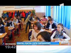 Centre pentru copiii supradotaţi