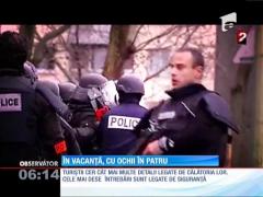 Evenimentele sângeroase din ultimele două zile i-au speriat pe mulţi turişti