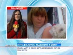 Fetiţa bolnavă şi abandonată a murit