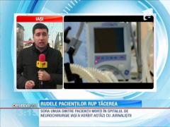 Rudele pacienţilor de la Spitalul de neurochirurgie din Iaşi rup tăcerea