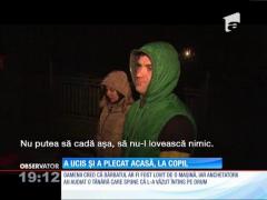 A ucis și a plecat acasă, la copil