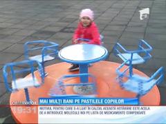 Veste rea pentru părinţi! Mai mulți bani pe pastilele copiilor