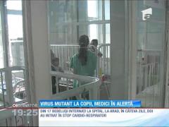 Virus mutant la copii, medici în alertă!