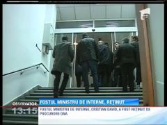 Cristian David a fost reţinut. Fostul ministru al Internelor, acuzat că a luat mită 500.000 de euro