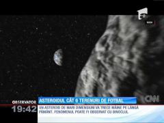 Nu e glumă! Un ASTEROID cât şase terenuri de fotbal va trece pe lângă Pământ