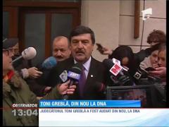Toni Greblă, din nou la DNA