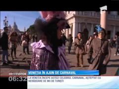 La Veneţia începe, astăzi, carnavalul, aşteptat cu nerăbdare de mii de turişti