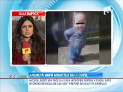 Anchetă după moartea unui copil