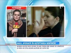 Monica Iacob Ridzi, speriată în aşteptarea sentinţei