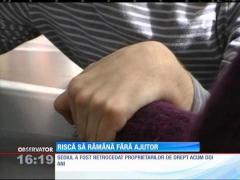 Riscă să rămână fără ajutor