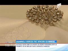 Doamnele Borcea fac afaceri cu mirese