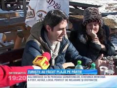 Turiștii au făcut plajă pe pârtie
