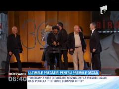 Ultimele pregătiri pentru premiile Oscar