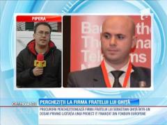 Percheziţii de amploarea la firma fratelui lui Sebastian Ghiţă
