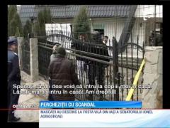 Mascaţii au descins la fosta vilă din Iaşi a senatorului Ionel Agrigoroaei