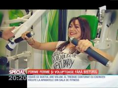 Special! Forme ferme și voluptoase fără bisturiu
