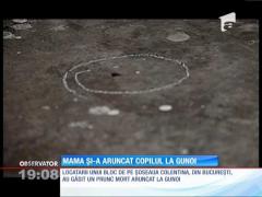 O femeie din Bucureşti şi-a aruncat la ghenă bebeluţul abia născut!