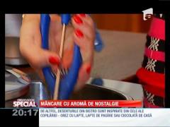 SPECIAL! Mâncare cu aromă de nostalgie