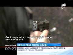 Curs de arme pentru mămici
