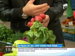 Chef Sorin Bontea, la fel de pretenţios şi când face piața