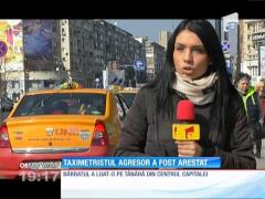 Taximetristul care a încercat să violeze o clientă a fost prins!
