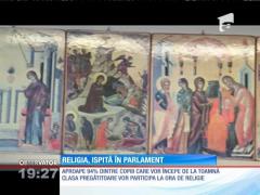 Religia, ispită în Parlament