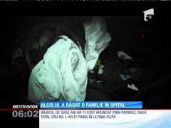 Un şofer băut a trimis o familie întreagă pe patul de spital