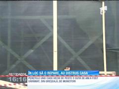 Dorel a comis-o din nou! A dărâmat o casă încercând să-i schimbe ferestrele