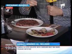 Bărbaţii mănâncă all inclusive