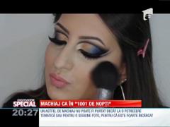 Special! Machiaj ca în ”1001 de nopți”