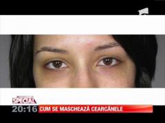 Special! Cum se maschează cearcănele