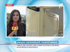 Operație controversată, pacientă moartă