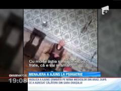 Menajera Vasilica a ajuns la psihiatrie