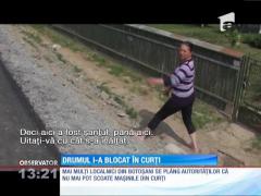 Drumul i-a blocat în curţi pe localnicii din Botoşani